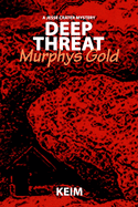 Deep Threat: Murphys Gold