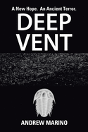 Deep Vent: A New Hope. an Ancient Terror.