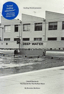 Deep Water: Travel Stories & the Search for the Perfect Wave