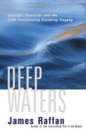 Deep Waters: Courage, Character and the Lake Timiskaming Canoeing Tragedy