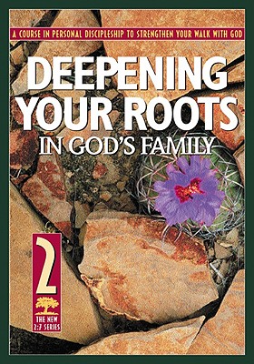 Deepening Your Roots in God's Family - Navigators, The, and Myers, Ruth