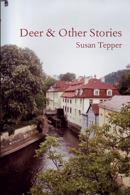 Deer & Other Stories - Tepper, Susan