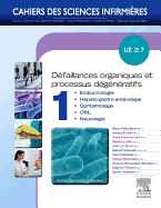 Defaillances Organiques Et Processus Degeneratifs - Volume 1: Ue 2.7. Endocrinologie, Hepato-Gastro-Enterologie, Ophtalmologie, Orl, Neurologie