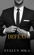 Defeat (Book 2 of the Sutton series): A Friends With Benefits Romance