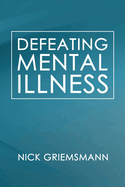 Defeating Mental Illness