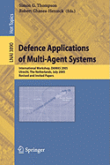 Defence Applications of Multi-Agent Systems: International Workshop, Damas 2005, Utrecht, the Netherlands, July 25, 2005, Revised and Invited Papers