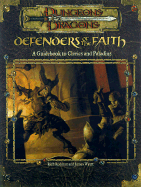 Defenders of the Faith: A Guidebook to Clerics and Paladins - Wyatt, James, and Redman, Rich