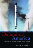 Defending America: The Case for Limited National Missile Defense