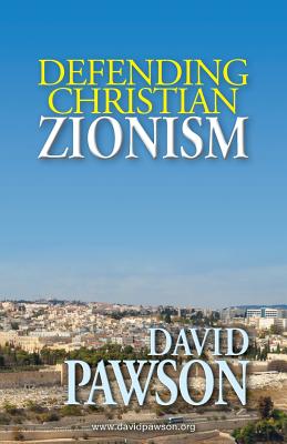 Defending Christian Zionism - Pawson, David