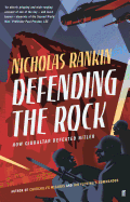 Defending the Rock: How Gibraltar Defeated Hitler