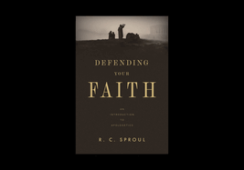 Defending Your Faith: An Introduction to Apologetics