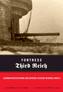 Defense of the Reich: German Fortifications and Defense Systems in World War II