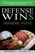 Defense Wins: Wealth Defense Planning for Professional Athletes - Mandell Jd Mba, MR David B, and O'Dell MS Cwm, MR Jason M