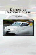 Defensive Driving Course: Notebook