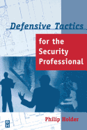 Defensive Tactics for the Security Professional