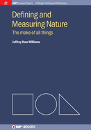 Defining and Measuring Nature: The Make of All Things