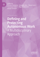 Defining and Protecting Autonomous Work: A Multidisciplinary Approach