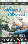 Defining Chances: A Candlewood Falls Novel