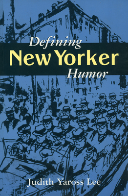 Defining New Yorker Humor - Lee, Judith Yaross