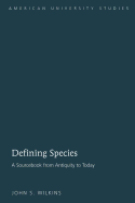 Defining Species: A Sourcebook from Antiquity to Today