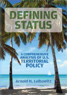 Defining Status: A Comprehensive Analysis of U.S. Territorial Policy