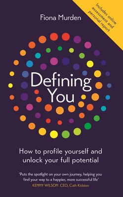Defining You: How to Profile Yourself and Unlock Your Full Potential - Murden, Fiona