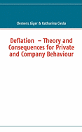 Deflation - Theory and Consequences for Private and Company Behaviour