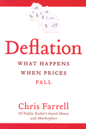 Deflation: What Happens When Prices Fall - Farrell, Chris