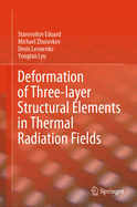 Deformation of Three-layer Structural Elements in Thermal Radiation Fields