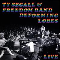Deforming Lobes - Ty Segall & Freedom Band 