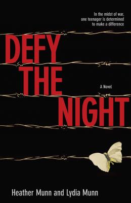 Defy the Night - Munn, Heather, and Munn, Lydia