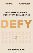 Defy: The Power of No in a World that Demands Yes: 'Powerful' - Adam Grant