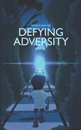 Defying Adversity