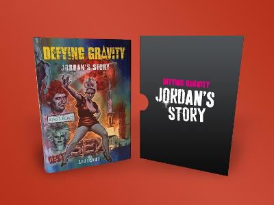 Defying Gravity: Jordan's Story (Signed Slipcase Edition) - Mooney, Jordan, and Unsworth, Cathi