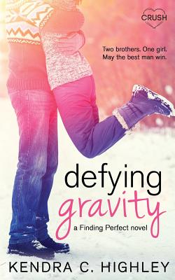 Defying Gravity - Highley, Kendra C