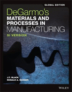 DeGarmo's Materials and Processes in Manufacturing, Global Edition