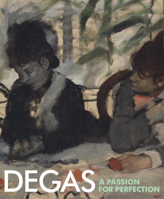 Degas: A Passion for Perfection - Munro, Jane (Editor)