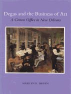 Degas and the Business of Art: "A Cotton Office in New Orleans"