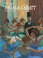 Degas & Cassatt: A Solitary Dance