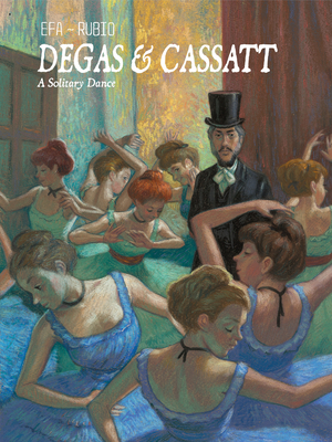 Degas & Cassatt: A Solitary Dance - Rubio, Salva