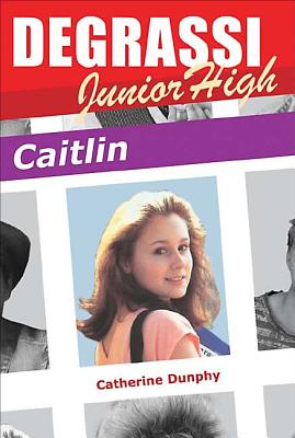 Degrassi Junior High: Caitlin - Dunphy, Catherine