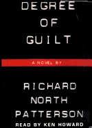 Degree of Guilt - Patterson, Richard North, and Howard, Ken (Read by)