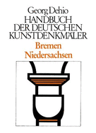 Dehio - Handbuch der deutschen Kunstdenkmler / Bremen, Niedersachsen