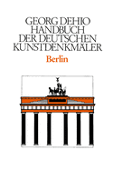 Dehio - Handbuch Der Deutschen Kunstdenkm?ler / Berlin