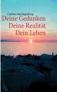 Deine Gedanken Deine Realit?t Dein Leben