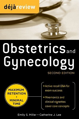 Deja Review Obstetrics & Gynecology - Miller, Emily S, and Lee, Catherine J