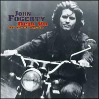 Deja Vu All Over Again - John Fogerty