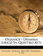Dejanice: Dramma Lirico in Quattro Atti