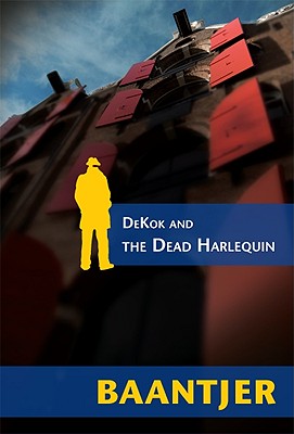 Dekok and the Dead Harlequin - Baantjer, Albert Cornelis