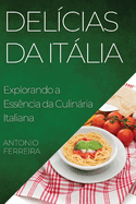 Delcias da Itlia: Explorando a Essncia da Culinria Italiana